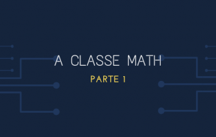 A Classe Math Parte 1