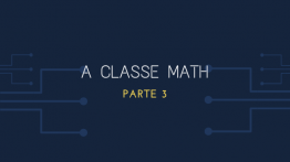 A Classe Math Parte 3
