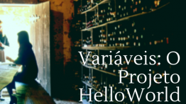 Variáveis: O Projeto HelloWorld