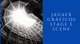 JavaFX Gráficos Stage e Scene