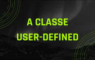 A Classe User-Defined