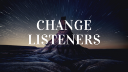 Change Listeners
