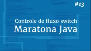 A Declaração de Controle “switch”
