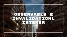 Observable e InvalidationListener