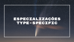 Especializações Type-Specific