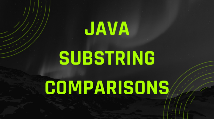 Java Substring Comparisons