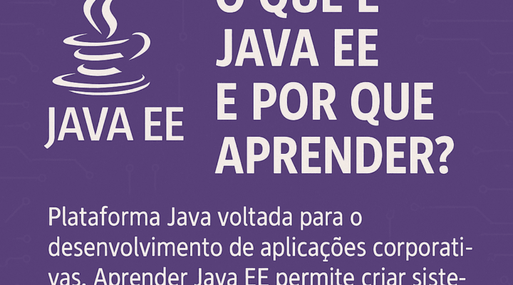 O que é Java EE e por que aprender?