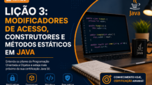 Modificadores de Acesso, Construtores e Métodos Estáticos em Java