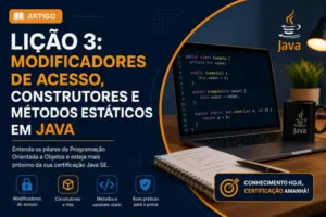 Modificadores de Acesso, Construtores e Métodos Estáticos em Java