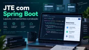 JTE com Spring Boot — Parte 2: layouts, componentes e produção